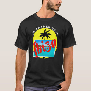 Camiseta Prefiero estar en Ibiza Beach Vacation Blue