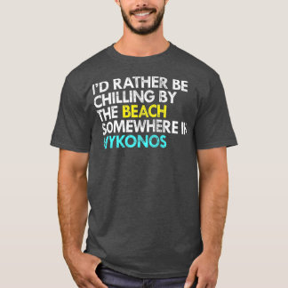 Camiseta Prefiero Estar En La Grecia De Mykonos