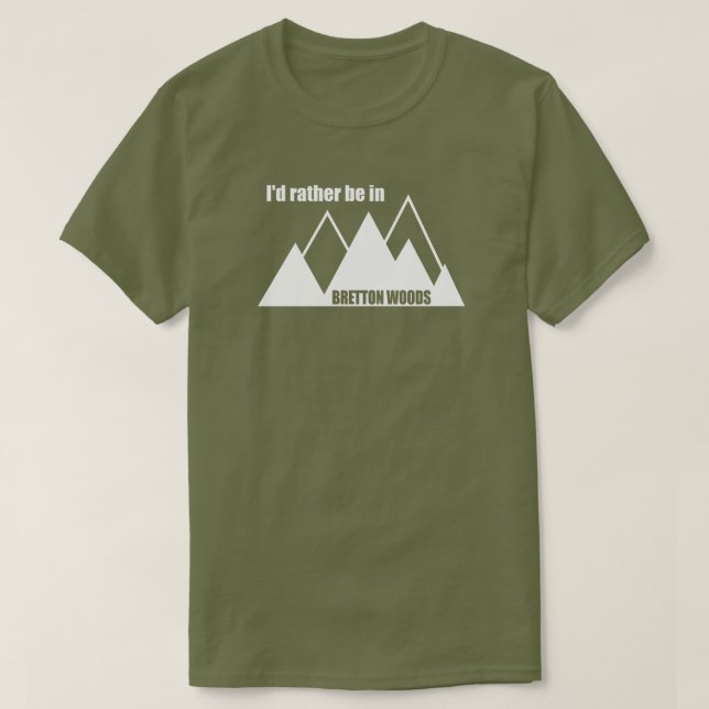 Camiseta Prefiero estar en la montaña de Bretton Woods (Diseño del anverso)