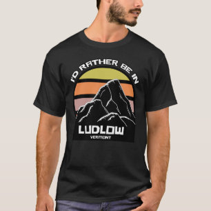 Camiseta Prefiero estar en Ludlow Vermont