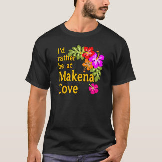 Camiseta Prefiero estar en Makena Cove Hawaii