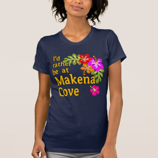Camiseta Prefiero estar en Makena Cove Hawaii