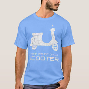 Camiseta Prefiero estar en mi divertida motocicleta Scooter