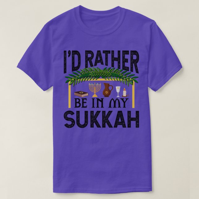 Camiseta Prefiero estar en mi Hol judío Sukkah Funny Sukkot (Diseño del anverso)