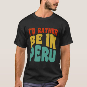 Camiseta Prefiero Estar En Perú