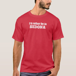 Camiseta Prefiero Estar En Sedona