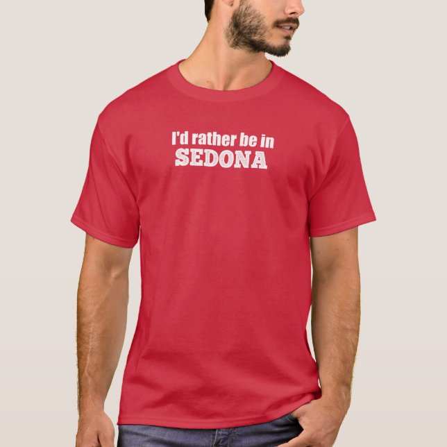 Camiseta Prefiero Estar En Sedona (Anverso)
