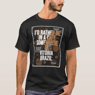 Camiseta Prefiero Estar En Un Cafetería En Algún Lugar De V