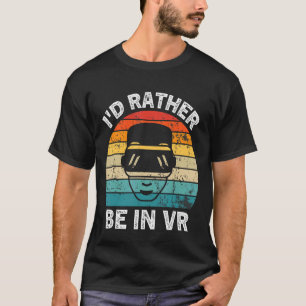Camiseta Prefiero estar en VR Gaming Virtual Reality Gamer