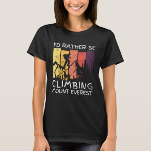 Camiseta Prefiero Estar Escalando El Monte Everest
