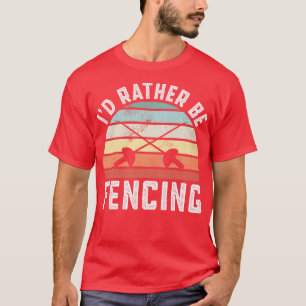 Camiseta Prefiero Estar Esgrimiendo La Difícil Alambrada De