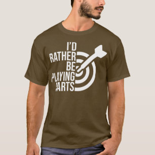 Camiseta Prefiero estar jugando a regalo de trabajo de dard