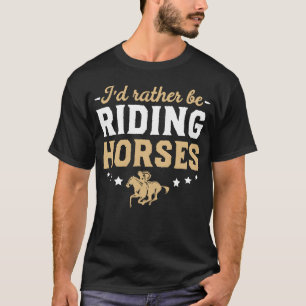 Camiseta Prefiero estar montando caballos Ropa de regalo de