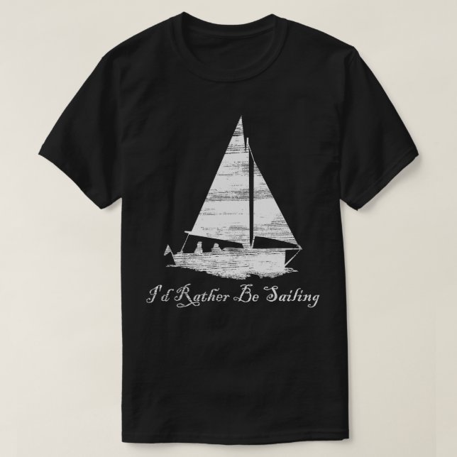 Camiseta Prefiero Estar Navegando En Barco De Navegación (Diseño del anverso)