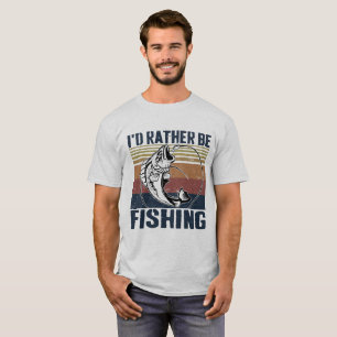 Camiseta Prefiero Estar Pescando, Dicho Divertido de Pesca