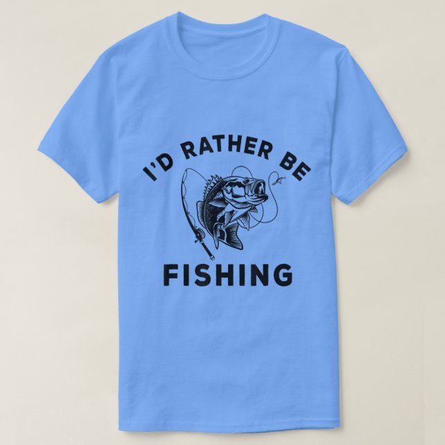 Camiseta Prefiero Estar Pescando Fondos De Fisherman  (Diseño del anverso)