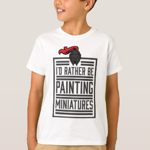 Camiseta Prefiero Estar Pintando Miniaturas Divertidas Hobi