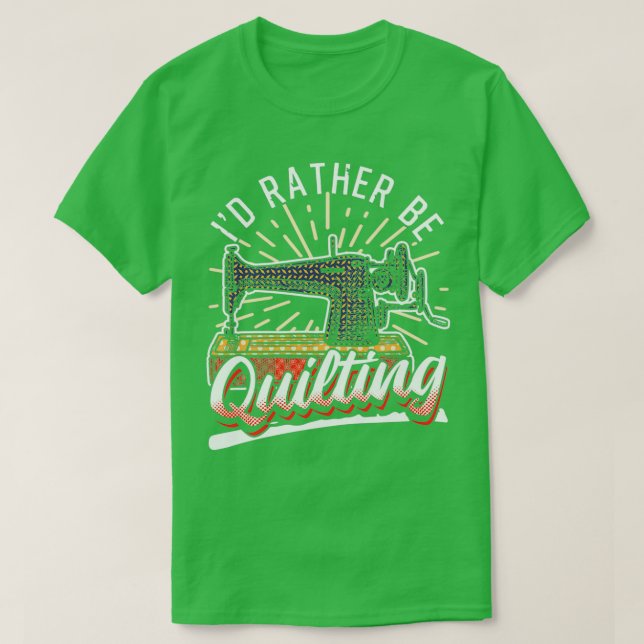 Camiseta Prefiero Estar Quiltando Citas Graciosas (Diseño del anverso)