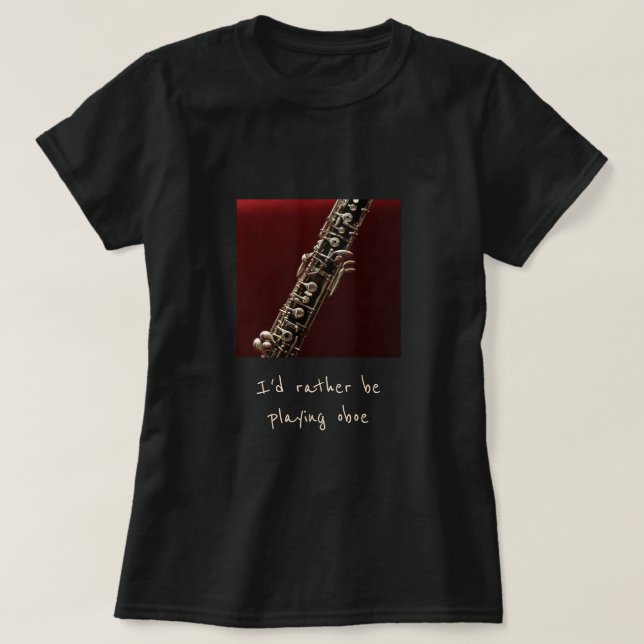 Camiseta Prefiero estar tocando el lema de la música oboe (Diseño del anverso)