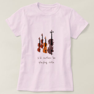 Camiseta Prefiero estar tocando el lema musical del violín