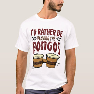 Camiseta Prefiero estar tocando los bongós Toca el tambor b
