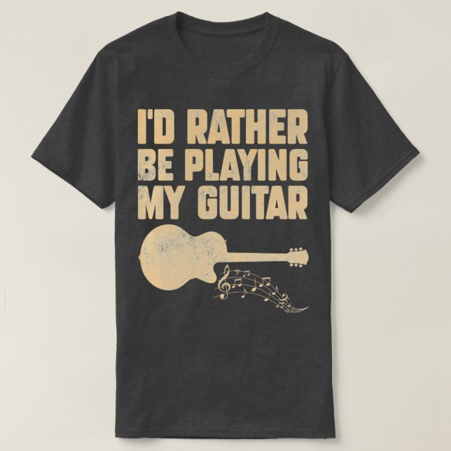 Camiseta Prefiero Estar Tocando Mi Guitarra Graciosa 3 (Diseño del anverso)
