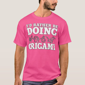 Camiseta Prefiero Hacer Origami Animals Gift Origami