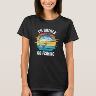 Camiseta Prefiero ir a pescar pez espada Marlin