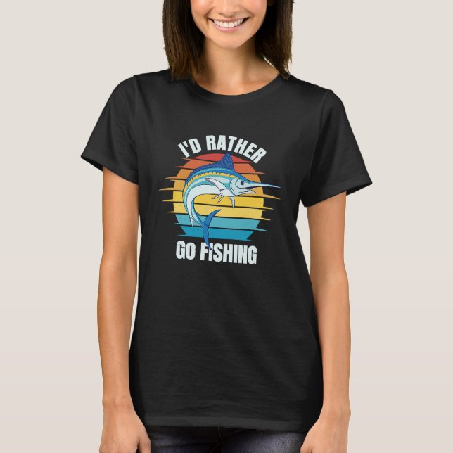 Camiseta Prefiero ir a pescar pez espada Marlin (Anverso)