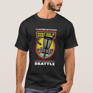 Camiseta Prefiero jugar al golf en disco en Seattle Funny G