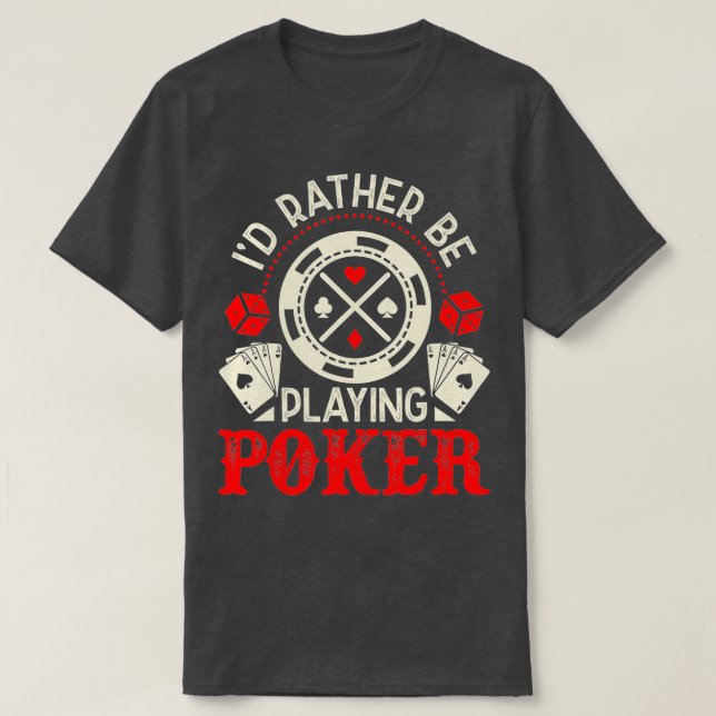 Camiseta Prefiero jugar al póquer divertido (Diseño del anverso)