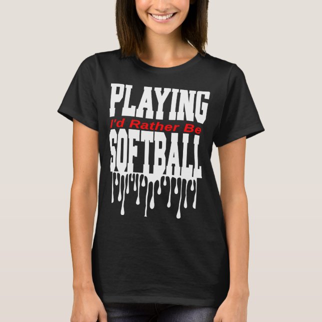 Camiseta Prefiero jugar al softball (Anverso)