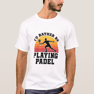 Camiseta Prefiero Jugar Padel