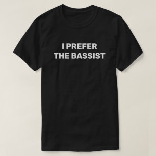 Camiseta Prefiero la banda de bajistas guitarra