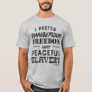 Camiseta Prefiero la libertad peligrosa