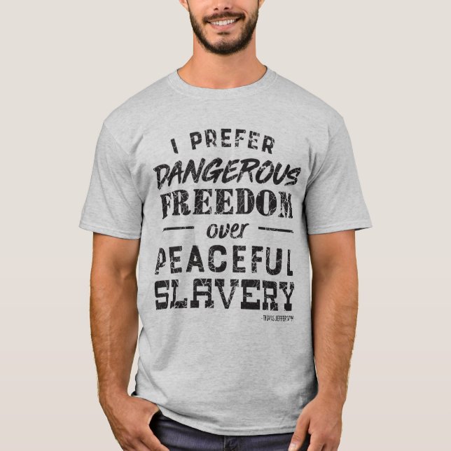 Camiseta Prefiero la libertad peligrosa (Anverso)