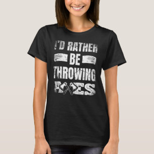 Camiseta Prefiero Lanzar hachas Hatchet Thrower