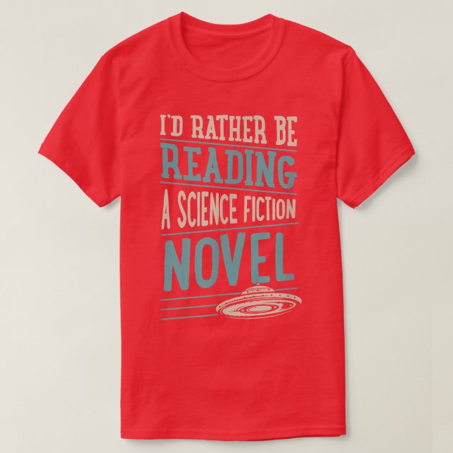 Camiseta Prefiero Leer Una Novela De Ciencia Ficción (Diseño del anverso)
