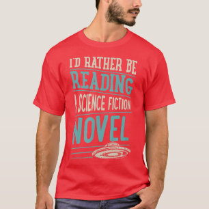 Camiseta Prefiero Leer Una Novela De Ciencia Ficción