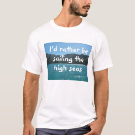 Camiseta Prefiero navegar por alta mar