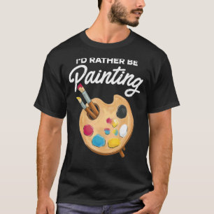 Camiseta Prefiero pintar pintura pintadora de pintura