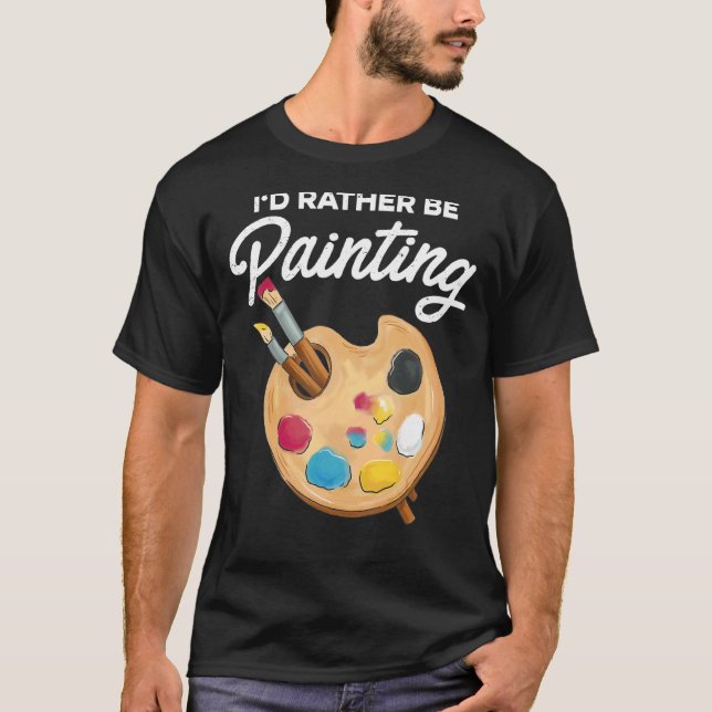 Camiseta Prefiero pintar pintura pintadora de pintura (Anverso)