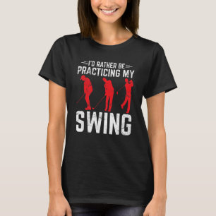 Camiseta Prefiero Practicar Golf De Swing