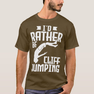 Camiseta Prefiero Ser Amarrado Saltando El Acantilado