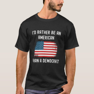 Camiseta Prefiero ser americano que demócrata - Anti L