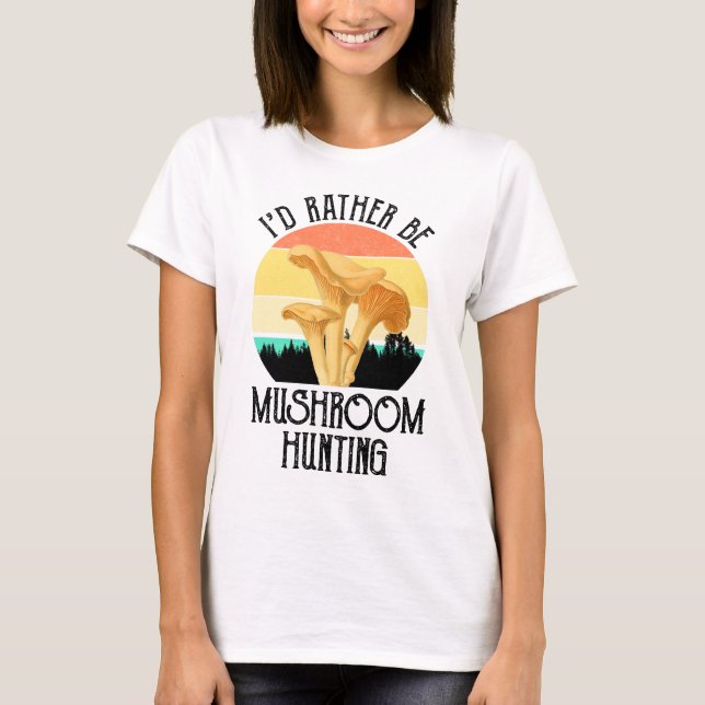Camiseta Prefiero ser cazador de hongos (Anverso)