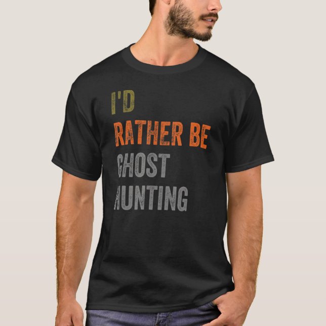 Camiseta Prefiero ser cazador fantasma (Anverso)