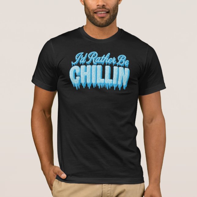 Camiseta Prefiero ser chillin (Anverso)