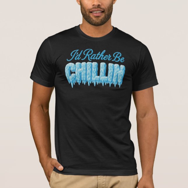 Camiseta Prefiero ser chillin (Anverso)
