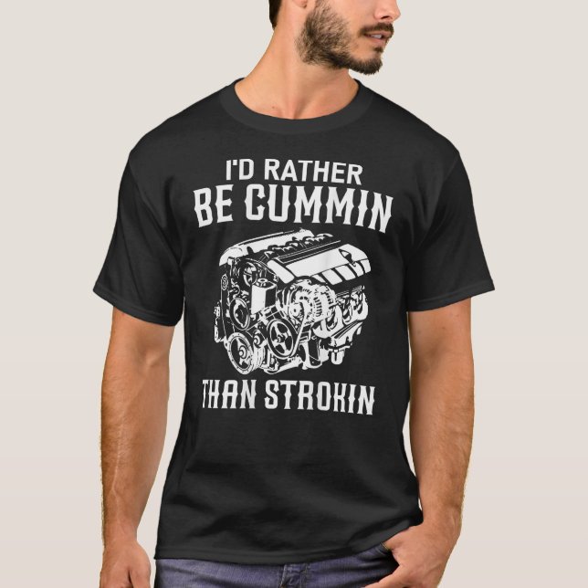 Camiseta Prefiero Ser Cummin Que Estrokin Sucio Amante de l (Anverso)